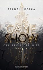 Franzi Kopka - Gameshow – Der Preis der Gier