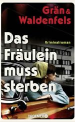 Grän & Waldenfels - Das Fräulein muss sterben