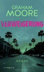 Graham Moore - Verweigerung