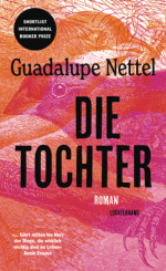 Guadalupe Nettel – Die Tochter Guadalupe Nettel - Die Tochter