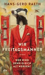 Hans-Gerd Raeth – Wir Freitagsmänner_ Hans-Gerd Raeth - Wir Freitagsmänner_