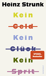 Heinz Strunk - Kein Geld Kein Glück Kein Sprit