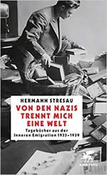 Hermann Stresau - Von den Nazis trennt mich eine Welt