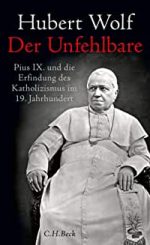 Hubert Wolf - Der Unfehlbare
