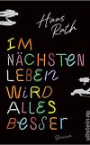 Im nächsten Leben wird alles besser
