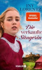 Iny Lorentz - Die verkaufte Sängerin