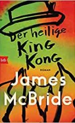 James McBride - Der heilige King Kong