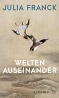 Julia Franck - Welten auseinander-Buch