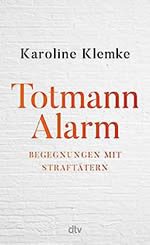 Karoline Klemke - Totmann Alarm