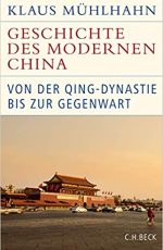 Klaus Mühlhahn - Geschichte des modernen China
