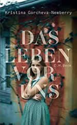 Kristina Gorcheva-Newberry Das Leben vor uns