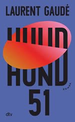 Laurent Gaudé - Hund 51