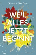 Linda Holms - Weil alles jetzt beginnt