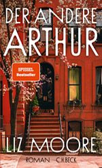 Liz Moore - Der andere Arthur_