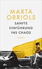 Marta Orriols - Sanfte Einführung ins Chaos