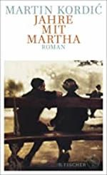 Martin Kordić - Jahre mit Martha