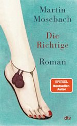 Martin Mosebach - Die Richtige_150