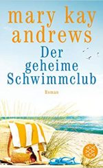 Mary Kay Andrews - Der geheime Schwimmclub