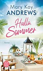 Mary Kay Andrews - Hallo, Sommer
