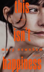 Mary Newnham – This isn’t happiness_ Mary Newnham - This isn’t happiness_
