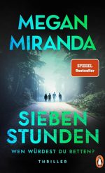 Megan Miranda – Sieben Stunden Megan Miranda - Sieben Stunden