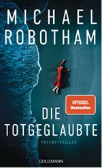 Michael Robotham - Die Totgeglaubte