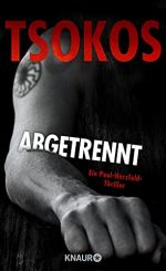 Michael Tsokos - Abgetrennt