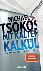 Michael Tsokos - Mit kaltem Kalkül