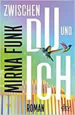 Mirna Funk - Zwischen Du und Ich
