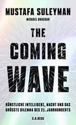 Mustafa Suleyman - Michael Bhaskar - The Coming Wave
