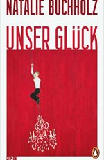 Natalie Buchholz - Unser Glück