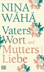 Nina Wähä - Vaters Wort und Mutters Liebe