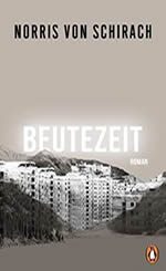 Norris von Schirach - Beutezeit