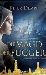 Peter Dempf - Die Magd der Fugger