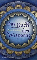 Peter Schwindt Das Buch des Wisperns