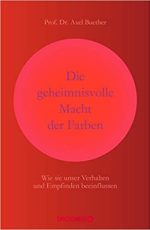 Prof. Dr. Axel Buether - Die geheime Macht der Farben