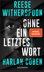 Reese Whiterspoon-Harlan Coben – Ohne ein letztes Wort Reese Whiterspoon-Harlan Coben - Ohne ein letztes Wort