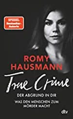 Romy Hausmann - True Crime