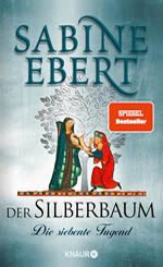 Sabine Ebert - Der Silberbaum – Die siebente Tugend