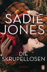 Sadie Jones - Die Skrupellosen