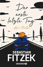 Sebastian Fitzek - Der erste letzte Tag cover