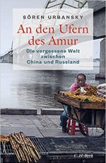 Sören Urbansky - An den Ufern des Amur