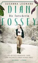 Susanna Leonard_Dian Fossey_Die Forscherin