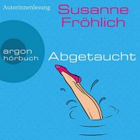 Susanne Fröhlich - Abgetaucht