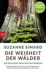 Suzanne Simard - Die Weisheit der Wälder