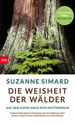 Suzanne Simard - Die Weisheit der Wälder