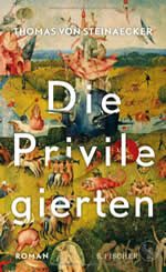 Thomas von Steinaecker Die Privilegierten