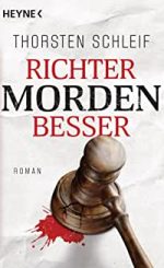 Thorsten Schleif Richter morden besser