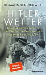 Tillmann Bendikowski-Hitlerwetter