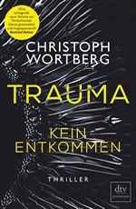 Trauma – Kein Entkommen